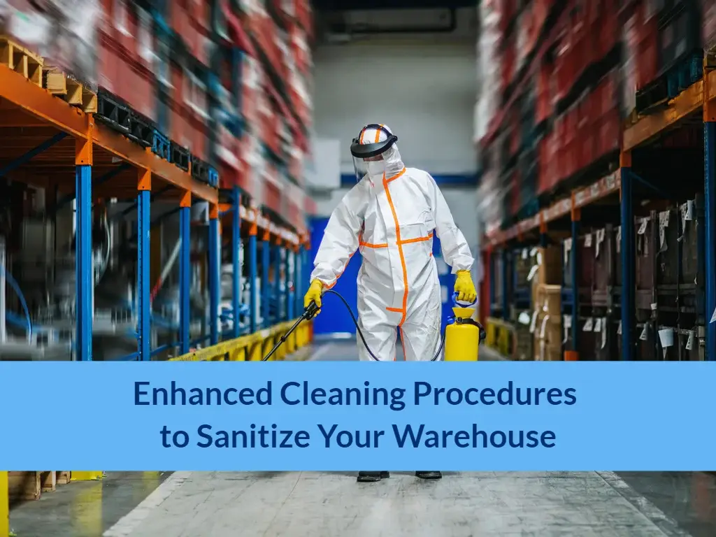 Enhanced Cleaning Procedures to Sanitize Your Warehouse